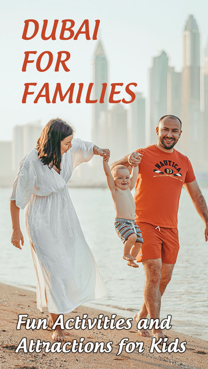 Dubai For Families: Fun Activities and Attractions for Kids