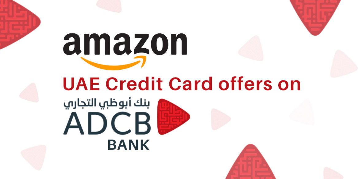 Best Amazon UAE Credit Card Offers » Check All Card Offers