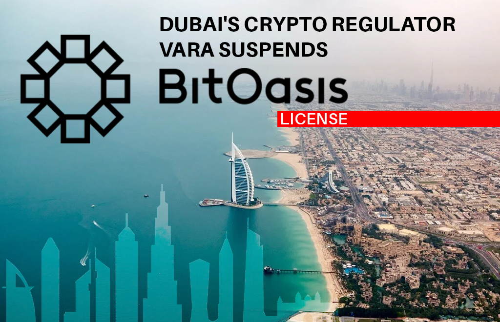 Dubai's Crypto Regulator VARA Suspends BitOasis License