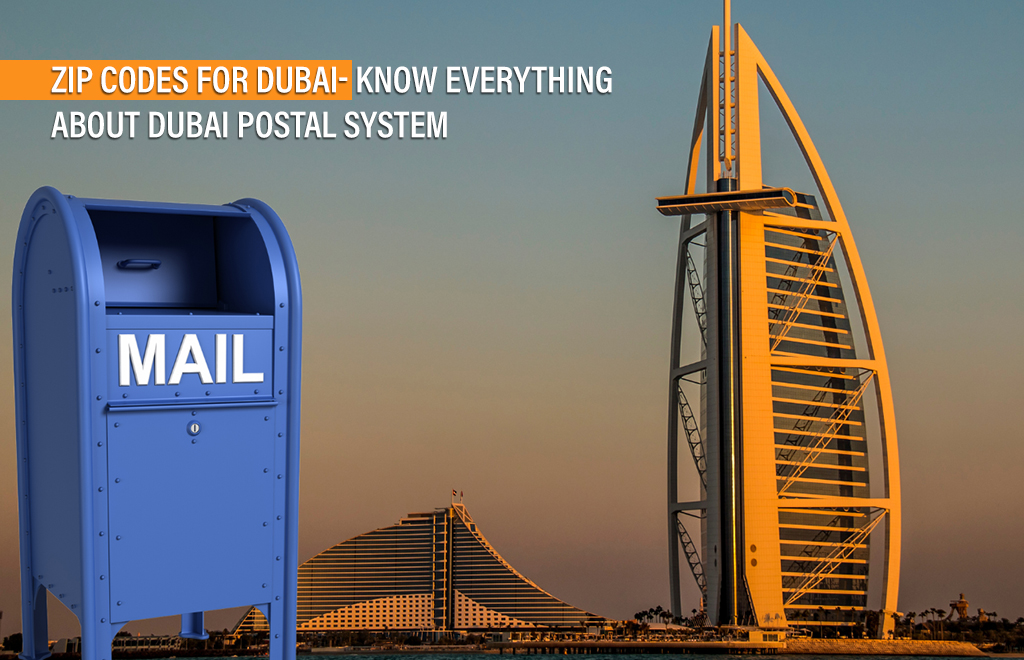 Zip Codes for Dubai- Know Everything About Dubai Postal System